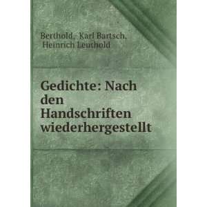   wiederhergestellt Karl Bartsch, Heinrich Leuthold Berthold Books