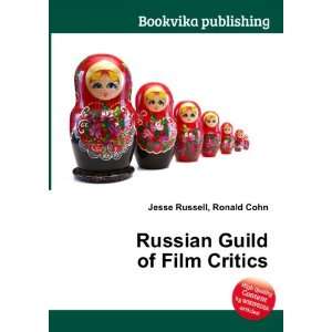  Russian Guild of Film Critics Ronald Cohn Jesse Russell 