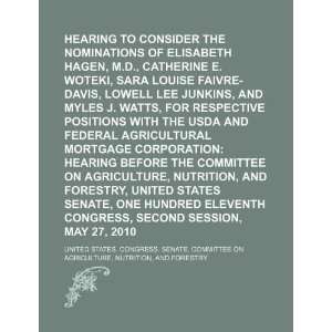  Hearing to consider the nominations of Elisabeth Hagen, M 