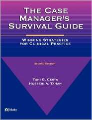 The Case Managers Survival Guide Winning Strategies for Clinical 