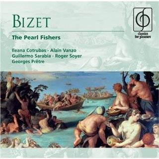 Bizet The Pearl Fishers by Guillermo Sarabia, Georges Bizet, Georges 