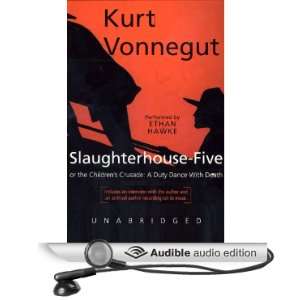 Slaughterhouse Five or The Childrens Crusade A Duty Dance with Death