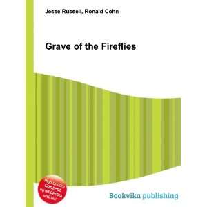  Grave of the Fireflies Ronald Cohn Jesse Russell Books