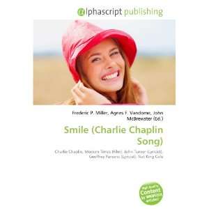  Smile (Charlie Chaplin Song) (9786133734272) Books