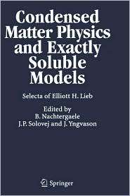 Condensed Matter Physics and Exactly Soluble Models Selecta of 