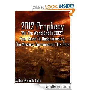 The 2012 end of the world Prophecy Michelle Folin  Kindle 