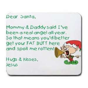  Dear Santa Letter Spoil Jesus Rotten Mousepad: Office 