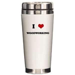 Heart/Love Woodworking Funny Ceramic Travel Mug by CafePress:  