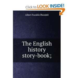  The English history story book; Albert Franklin Blaisdell Books