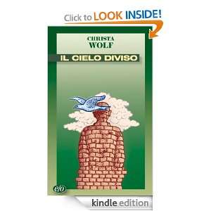 Il cielo diviso (Tascabili e/o) (Italian Edition) Christa Wolf, M. T 