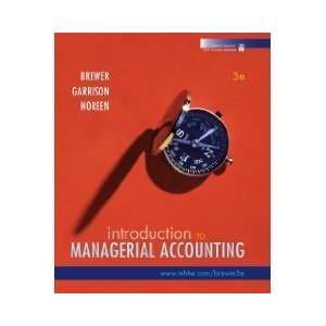  Introduction to Managerial Accounting Peter Brewer, Ray 
