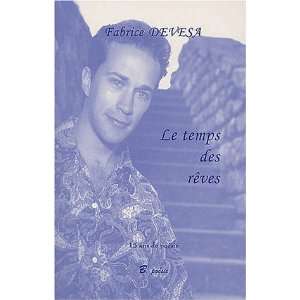  Le Temps des rêves Fabrice Devésa Books