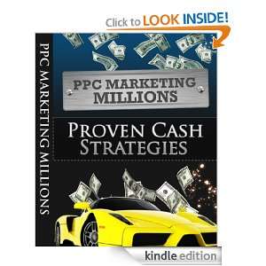 PPC Marketing Millions   Proven Cash Strategies   Complete Guide To 
