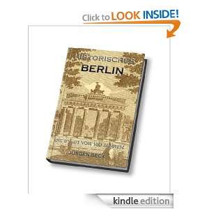 Historisches Berlin   Die Stadt vor 100 Jahren (German Edition 
