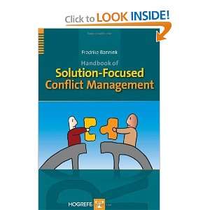  Handbook of Solution Focused Conflict Management 