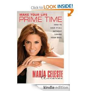 Make Your Life Prime Time Maria Celeste Arraras  Kindle 