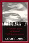 Autobiographics A Feminist Theory of Womens Self Representation 