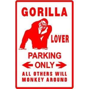  GORILLA LOVER PARKING ape wild zoo joke sign