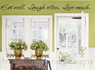 EAT WELL, LAUGH OFTEN, LOVE MUCH vinyl wall decal/quote/words/sticker 
