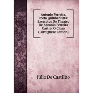   Castro. O Cioso (Portuguese Edition) JÃºlio De Castilho Books