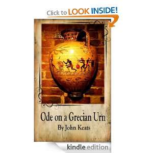 Ode on a Grecian Urn By John Keats (Annotated) John Keats  