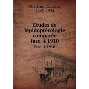  Etudes de lÃ©pidoptÃ©rologie comparÃ©e. fasc. 4: Charles 