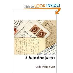   Roundabout Journey (9781115418546) Charles Dudley Warner Books