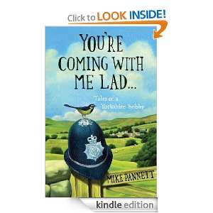 Youre Coming With Me Lad Tales of a Yorkshire Bobby Mike Pannett 