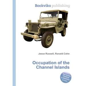  Occupation of the Channel Islands Ronald Cohn Jesse 