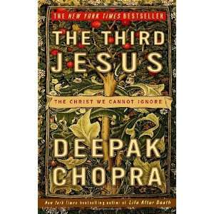   Jesus: The Christ We Cannot Ignore [Paperback]: Deepak Chopra: Books