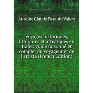   et de lartiste (French Edition) Antoine Claude Pasquin Valery Books
