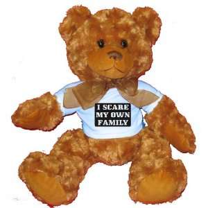  I scare my own family Plush Teddy Bear with BLUE T Shirt 