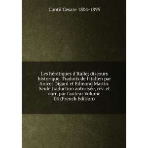   corr. par lauteur Volume 04 (French Edition) CantÃ¹ Cesare 1804