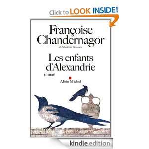 Les Enfants dAlexandrie (LITT.GENERALE) (French Edition): Françoise 