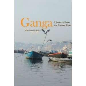   Down the Ganges River [Hardcover] Julian Crandall Hollick Books