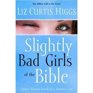   Women Loved by a Flawless God [Paperback]: Liz Curtis Higgs: Books
