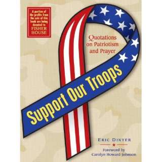  Support Our Troops: Quotations on Patriotism and Prayer 