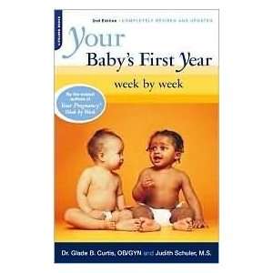  Your Babys First Year Week By Week (Your Pregnancy 