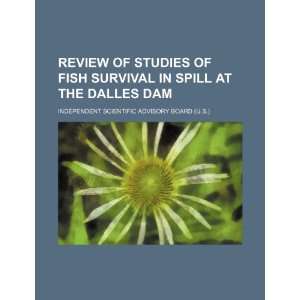 Review of studies of fish survival in spill at the Dalles Dam 