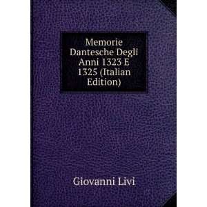   Degli Anni 1323 E 1325 (Italian Edition) Giovanni Livi Books