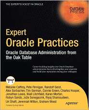 Expert Oracle Practices Oracle Database Administration from the Oak 