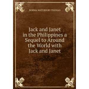  Jack and Janet in the Philippines a Sequel to Around the World 