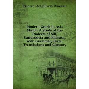   Texts, Translations and Glossary: Richard McGillivray Dawkins: Books