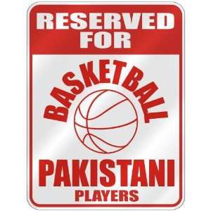   FOR  B ASKETBALL PAKISTANI PLAYERS  PARKING SIGN COUNTRY PAKISTAN