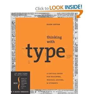 Thinking with Type, 2nd revised and expanded edition: A Critical Guide 
