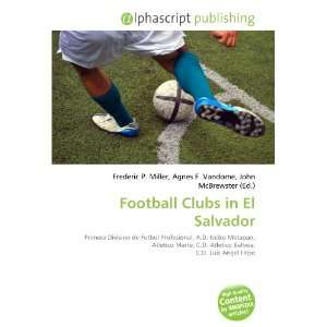Football Clubs in El Salvador: 9786134232142:  Books