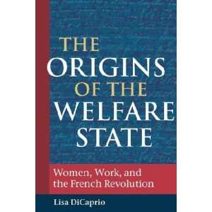  The Origins of the Welfare State Lisa Dicaprio Books