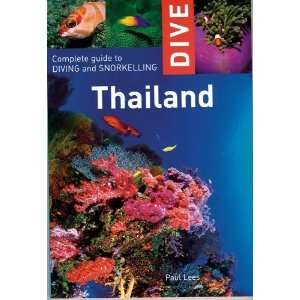   Thailand: Complete Guide to Diving & Sn [Paperback]: Paul Lees: Books