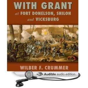  With Grant at Fort Donelson, Shiloh and Vicksburg (Audible 