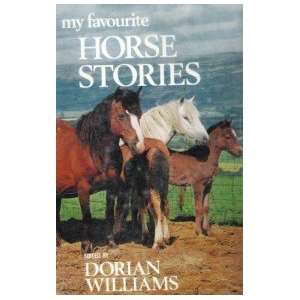  My Favourite Horse Stories: Dorian Williams: Books